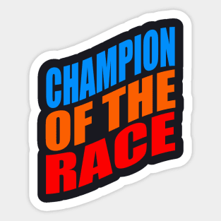 Champion of the race Sticker